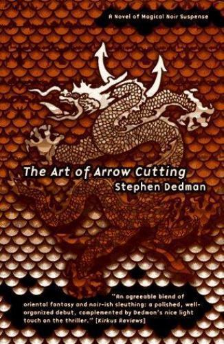 The Art of Arrow Cutting by Stephen Dedman (First Edition)