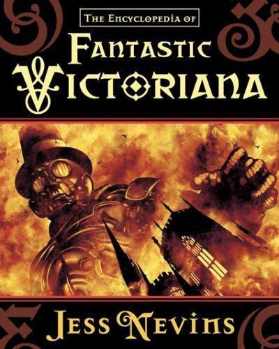 Fantastic Victoriana by Jess Nevins