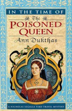 In The Time Of The Poisoned Queen by Ann Dukthas (Review Copy)