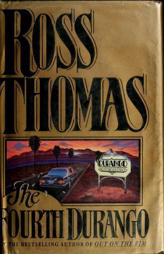 The Fourth Durango by Ross Thomas (First Edition)