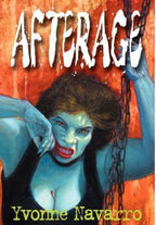 Afterage by Yvonne Navarro (Limited Signed Edition)