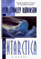 Antarctica by Kim Stanley Robinson (First Printing) ARC Proof