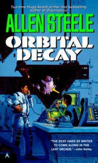 Orbital Decay by Allen Steele ARC
