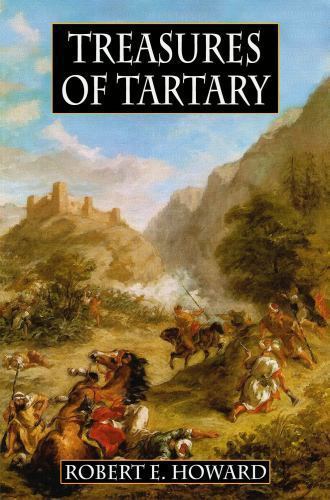 Treasures of Tartary by Robert E. Howard