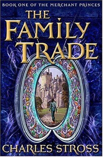 The Family Trade by Charles Stross (First Edition)