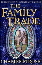 The Family Trade by Charles Stross (First Edition)