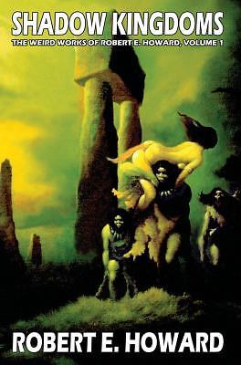 Shadow Kingdoms by Robert E. Howard