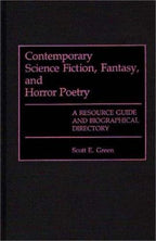 Contemporary Science Fiction, Fantasy, and Horror Poetry: A Resource Guide an...
