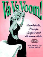 Va Va Voom!: Bombshells, Pin-Ups, Sexpots and Glamour Girls by Steve Sullivan