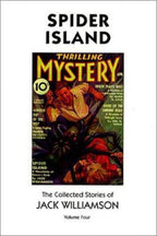 Spider Island (The Collected Stories of Jack Williamson Volume 4) Rudolph Bel...