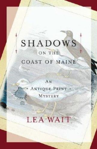 Shadows on the Coast of Maine by Lea Wait (First Edition) Signed