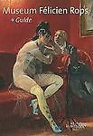 Museum Felicien Rops: Guide by Bernadette Bonnier Vronigue Carpiaux