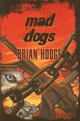 Mad Dogs by Brian Hodge (Limited Signed Edition)
