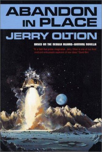 Abandon in Place by Jerry Oltion (First Trade Paperback Edition)