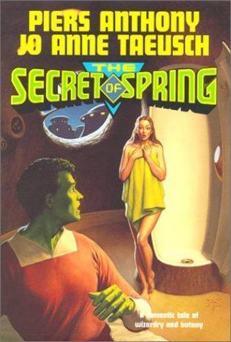 The Secret of Spring by Piers Anthony & Jo Anne Taeusch (First Edition)