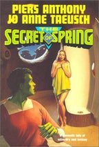 The Secret of Spring by Piers Anthony & Jo Anne Taeusch (First Edition)