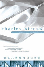 Glasshouse by Charles Stross (First Trade Edition)