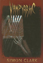 Vampyrrhic by Simon Clark (Signed, Limited)