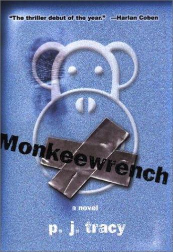 Monkeewrench by P. J. Tracy (First Edition) Signed