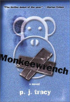 Monkeewrench by P. J. Tracy (First Edition) Signed
