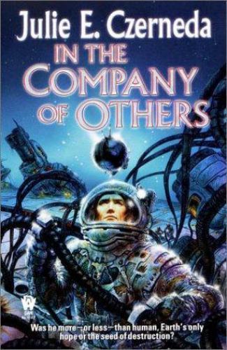 In the Company of Others by Julie E. Czerneda (First edition) Paperback