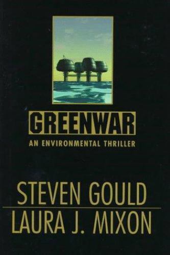 Greenwar by Steven Gould (First Edition)