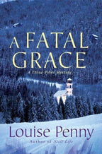 A Fatal Grace by Louise Penny (First Edition) Signed