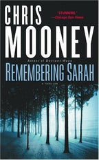 Remembering Sarah by Chris Mooney (First Edition)