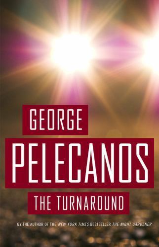 The Turnaround by George P. Pelecanos (First Edition) Signed