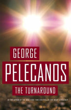 The Turnaround by George P. Pelecanos (First Edition) Signed