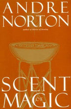 Scent of Magic by Andre Norton (First Edition)