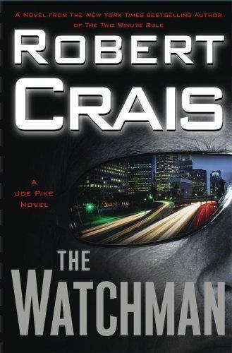 The Watchman by Robert Crais (First Edition)