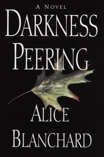 Darkness Peering by Alice Blanchard (First Edition) Advance Reading Copy