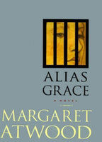 Alias Grace by Margaret Atwood (Advanced Reader Copy)