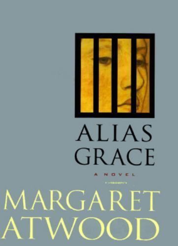 Alias Grace by Margaret Atwood (Advanced Reader Copy)