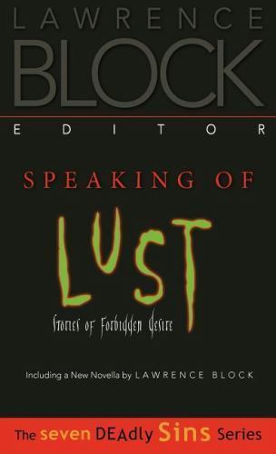 Speaking of Lust: Stories of Forbidden Desires by Lawrence Block (First Edition)