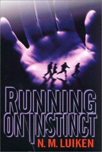 Running on Instinct by N. M. Luiken (First Edition)