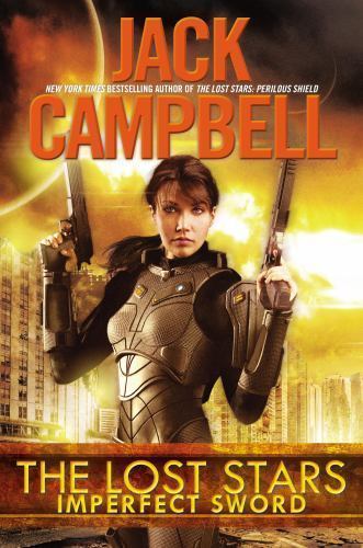 The Lost Stars Imperfect Sword by Jack Campbell (First Edition)