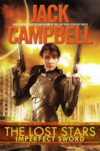 The Lost Stars Imperfect Sword by Jack Campbell (First Edition)