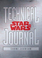 Star Wars: Technical Journal by Shane Johnson (First US Edition)