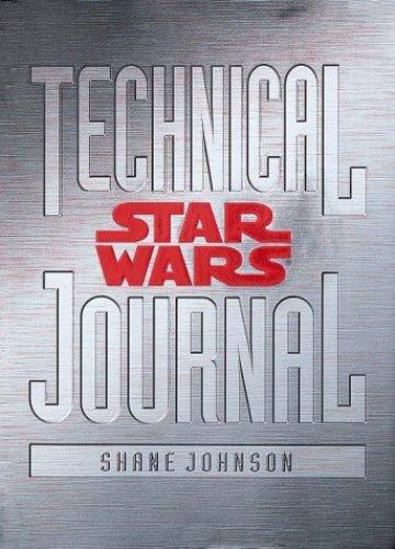 Star Wars: Technical Journal by Shane Johnson (First US Edition)