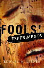 Fools' Experiments by Edward M. Lerner (First Edition) Review Copy