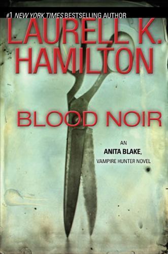 Blood Noir by Laurell K. Hamilton (First Edition)
