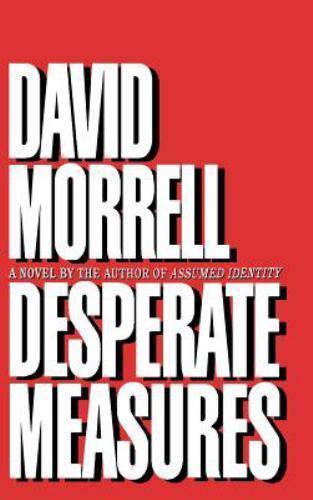 Desperate Measures by David Morrell (First Edition) ARC / Advance Reading Copy