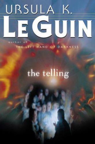 The Telling by Ursula K. Le Guin (First Edition)