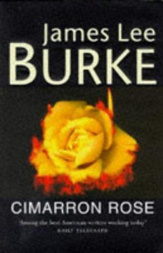 Cimarron Rose by James Lee Burke (First Edition) Signed