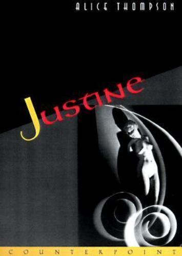 Justine by Alice Thompson (First Edition) Uncorrected Bound Galley Proof