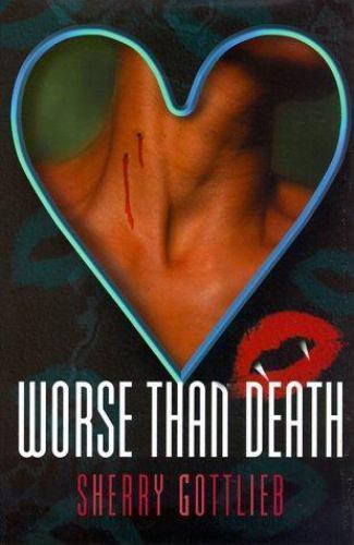 Worse Than Death by Sherry Gottlieb (First Edition)