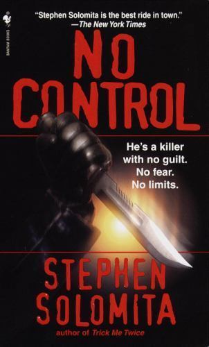 No Control by Stephen Solomita (SOFTCOVER) First Edition