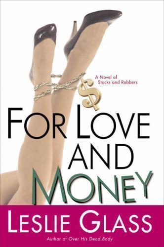 For Love and Money by Leslie Glass (First Edition)